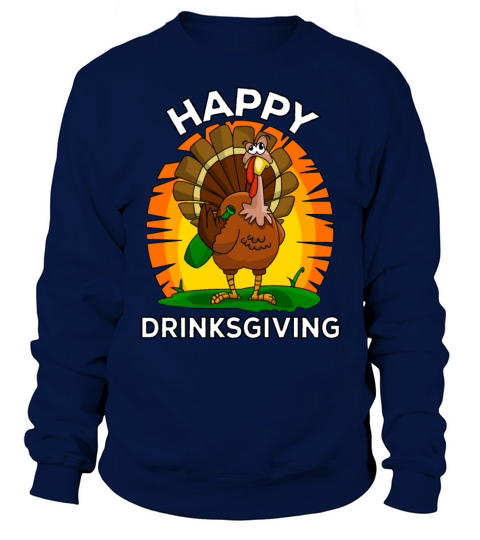 Happy Drinksgiving Thanksgiving Drunken Turkey Men's Sweatshirt