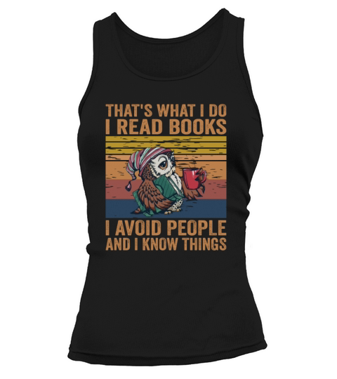 Thats What I Do I Read Books I Avoid People And I Women's Tank Top