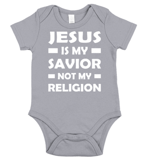 Jesus Is My Savior Not My Religion Short Sleeve Baby One-Piece