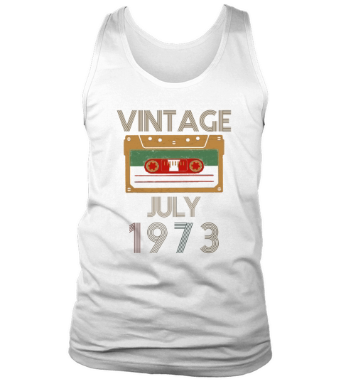 Vintage- Birthday In July 1973 Tank Top Unisex