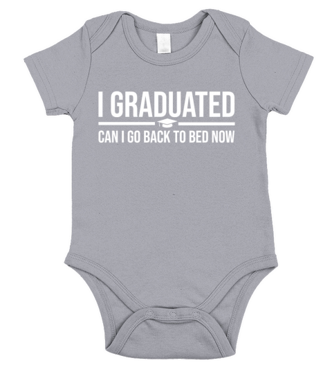 Funny Graduation Gift I Graduated Can I Go Back to Short Sleeve Baby One-Piece