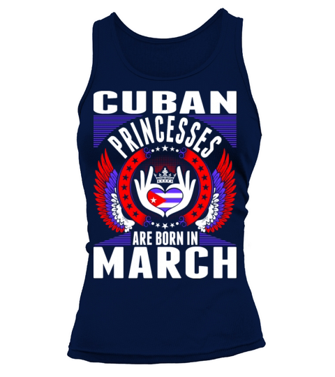 Cuban Princesses Are Born In March Women's Tank Top