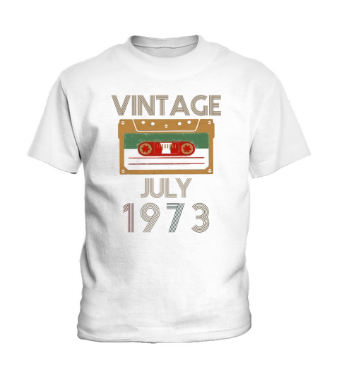 Vintage- Birthday In July 1973 Kids T-Shirt
