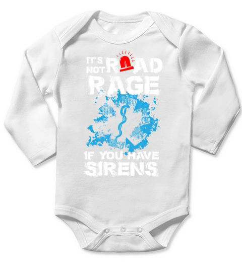 Its not road rage if you have sirens Long Sleeve Baby One-Piece