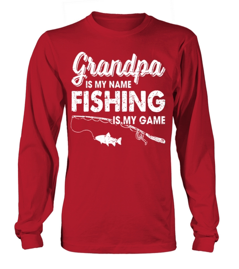 Grandpa is my Name Fishing is my Game Women's Long Sleeve