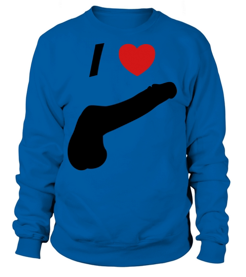 I love cock Women's Sweatshirt