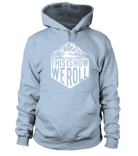 This is how we roll RVing Women's Hoodie