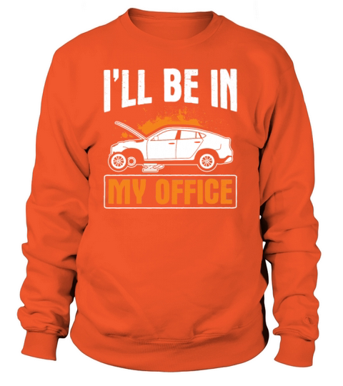 Be In My Office Garage Mechanic Car Tuning Women's Sweatshirt