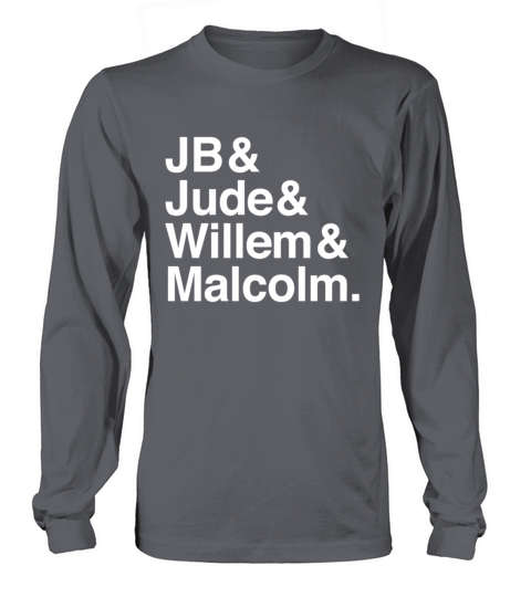 JB  Jude  Willem  Malcolm Long sleeved Unisex