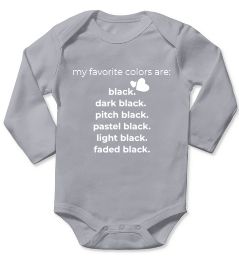 My Favorite Colors are Black Funny Long Sleeve Baby One-Piece