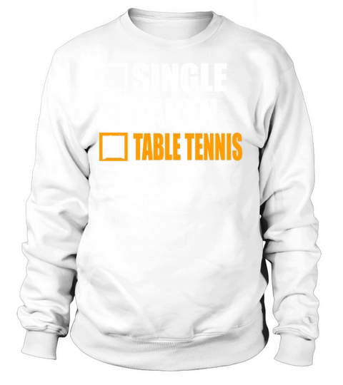 Table Tennis Is My Girlfriend Sweatshirt Unisex