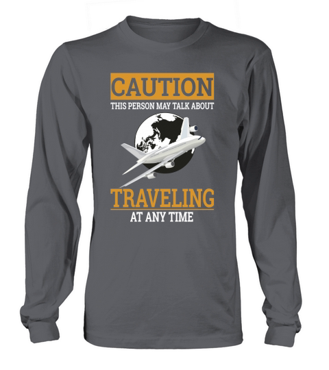 Caution This person may talk about Traveling at any time Women's Long Sleeve