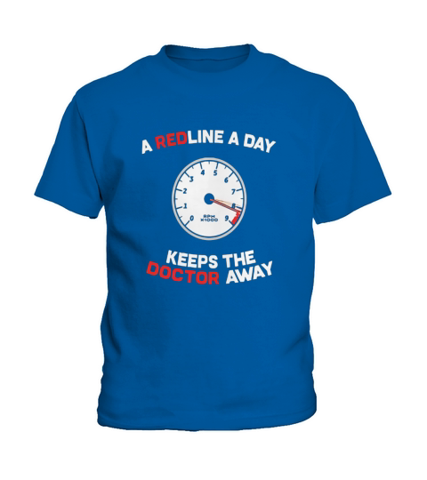 A Redline A Day Doctor Away - Funny Car Meme Shirt Kids T-Shirt