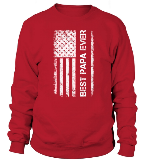 Fathers Day American Flag Best Papa Sweatshirt Unisex