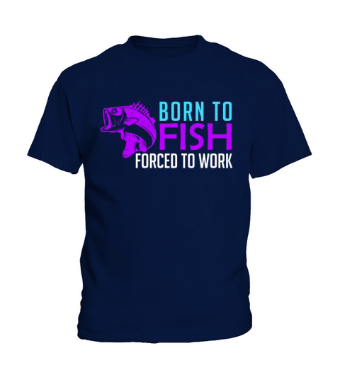 Born to fish - forced to work Kids T-Shirt
