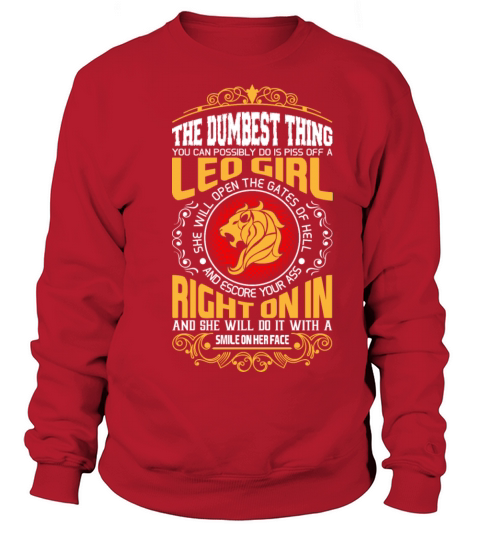 The Dumbest Thing You can Possibly do is piss off Men's Sweatshirt
