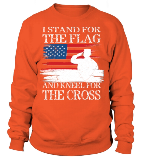I Stand For The Flag And Kneel For The Cross Tee Women's Sweatshirt