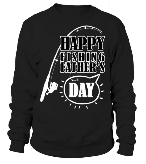 Happy Fishing Fathers day Women's Sweatshirt
