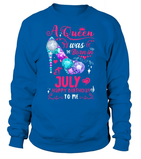 A Queen Was Born in July Women's Sweatshirt