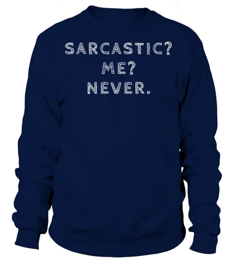 Sarcastic Me Never Men's Sweatshirt