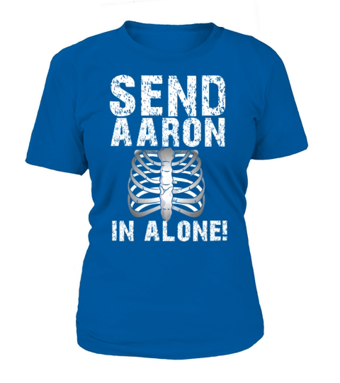 Send Aaron in alone Ghoast Hunting Women's T-Shirt