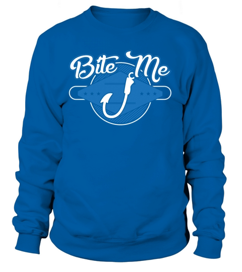Bite Me Angler Fisherman Fishing Gift Women's Sweatshirt