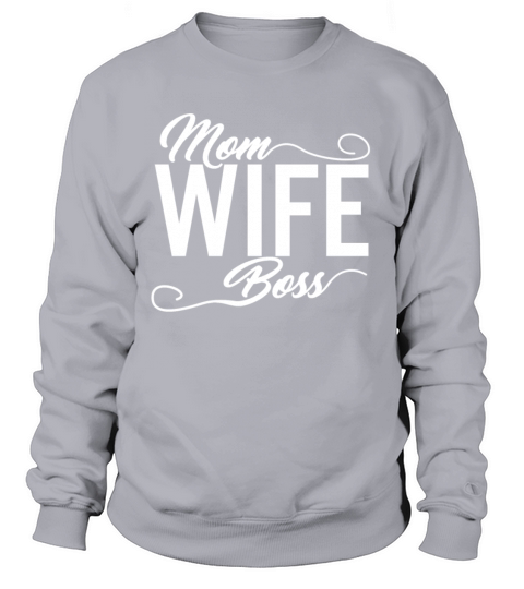 Mom Wife Boss Mothers Day gift For Best Moms Women's Sweatshirt