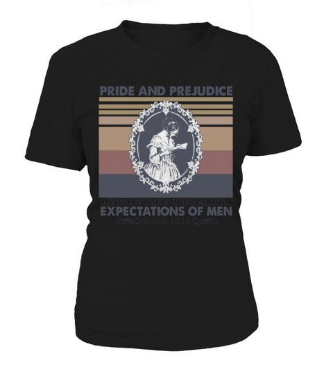 Pride And Prejudice Giving Women Unrealistic Expectations Of Men Since 1811 vintage retro Women's T-Shirt