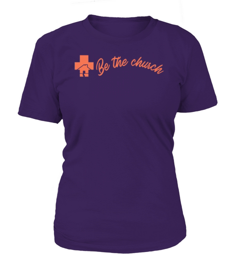 Be The Church - Christian Women's T-Shirt