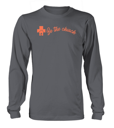 Be The Church - Christian Women's Long Sleeve
