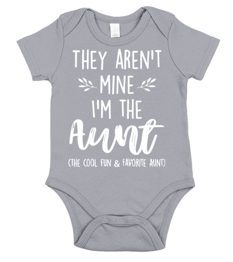 They arent mine Im the Aunt Short Sleeve Baby One-Piece