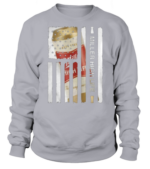 American Flag Miller High Life shirt Sweatshirt Unisex