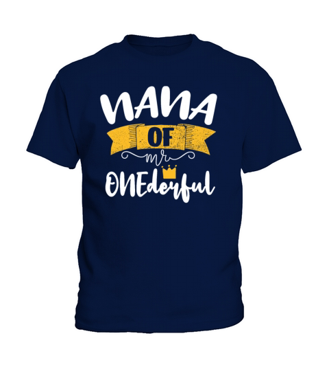 NANA of Mr Onederful 1st Birthday Matching Family Kids T-Shirt