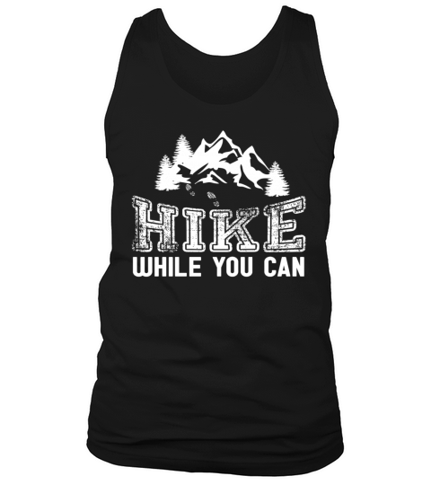Hiking - Lets hike while you can Men's Tank Top