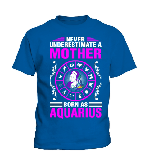 Never Underestimate A Mother Born As Aquarius Kids T-Shirt