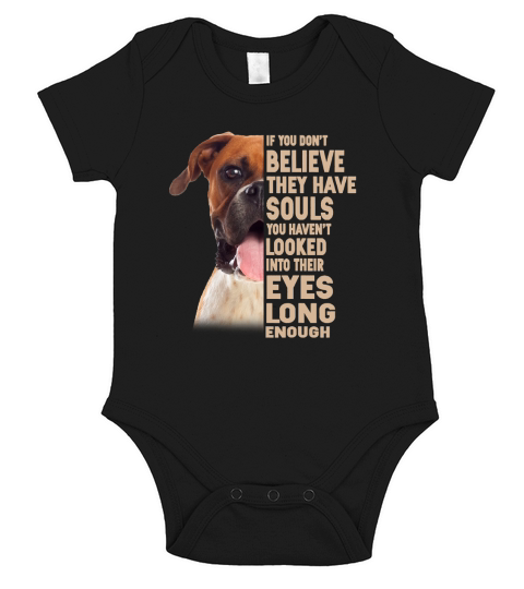 Boxer If You Do Not Believe They Have Souls Look Into Their Eyes - Coffee Mug Short Sleeve Baby One-Piece