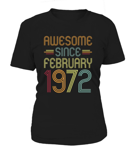 Awesome Since February 1972 Women's T-Shirt