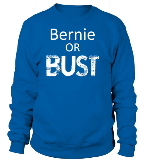 Bernie or Bust Women's Sweatshirt