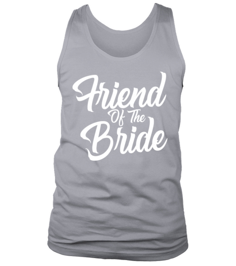 Friend Of The Bride Wedding Marriage Bachelorette Men's Tank Top