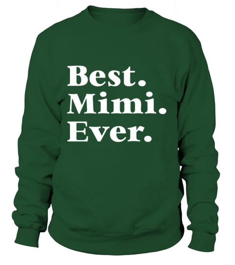 Best Mimi Ever Mother s Day Gift for Mom Or Grandm Women's Sweatshirt