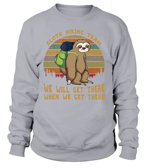 Sloth Hiking Team TShirt for sloth lover hiking Women's Sweatshirt