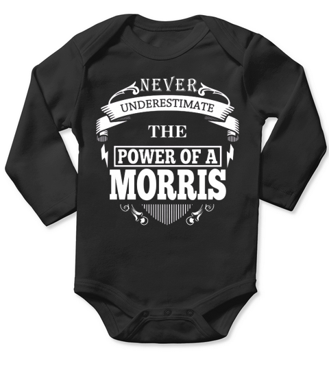 MORRIS - Never Underestimate The Power Of MORRIS - MORRIS name - birthday gifts for MORRIS - MORRIS Shirts - MORRIS T-shirt - Best Sellers Long Sleeve Baby One-Piece
