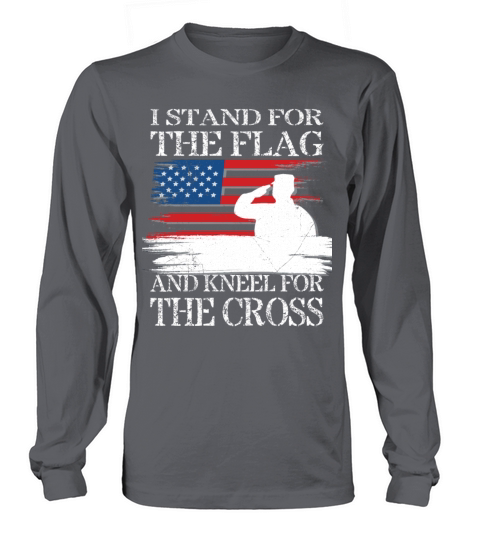 I Stand For The Flag And Kneel For The Cross Tee Men's Long Sleeve