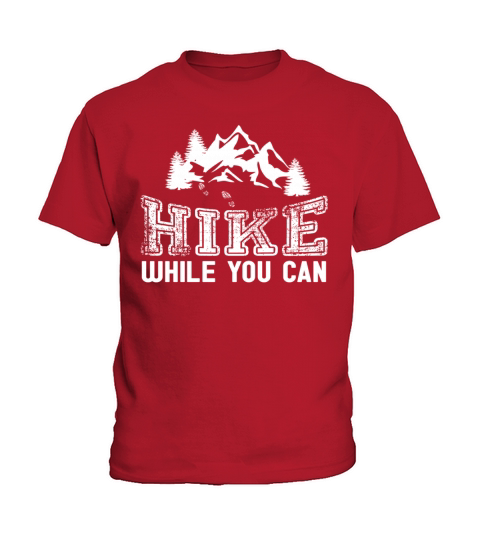 Hiking - Lets hike while you can Kids T-Shirt