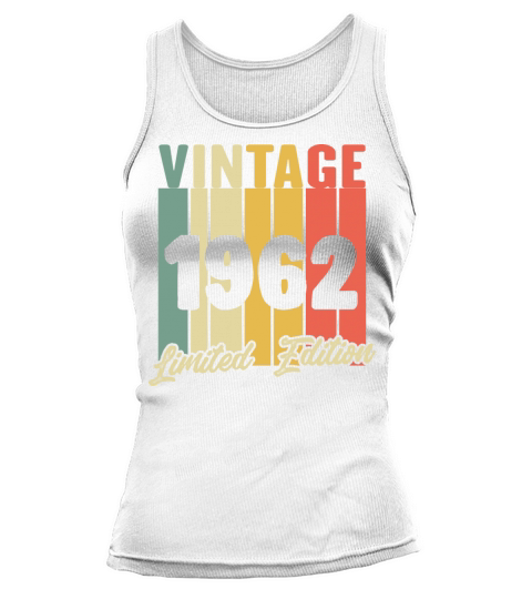 Funny Gift Birthday Vintage 1962 Limited Edition Tank top Woman