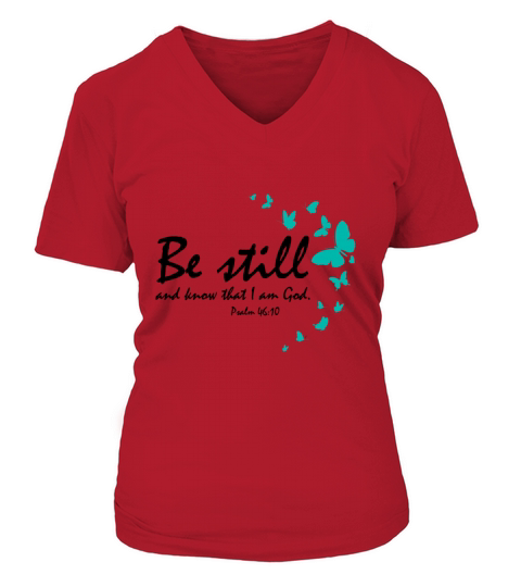 Be Still And Know That I Am God Christian Religiou Women's V-Neck T-shirt