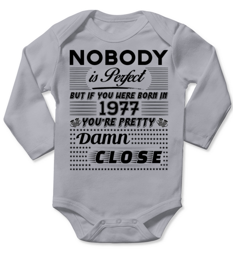 IF YOU WERE BORN IN 1977 Long Sleeve Baby One-Piece