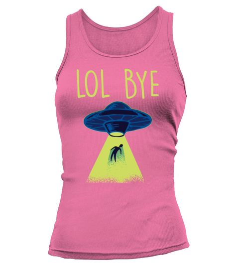 Funny Lol Bye Loves Spaces Science Astronomy Space Women's Tank Top