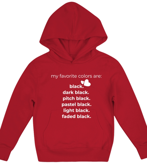My Favorite Colors are Black Funny Kids Hoodie