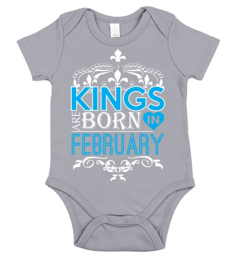 Kings Are Born In February Happy Fathers Day Short Sleeve Baby One-Piece